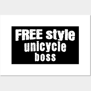 Free Style Unicycle Boss Posters and Art